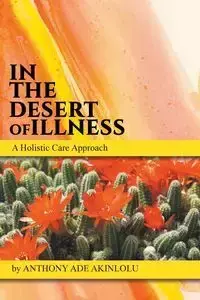 In the Desert of Illness - Anthony Akinlolu