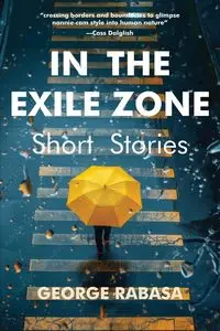 In the Exile Zone - George Rabasa