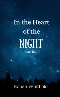 In the Heart of the Night - Whitfield Ronan