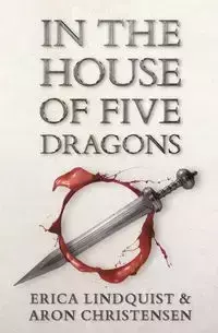 In the House of Five Dragons - Erica Lindquist