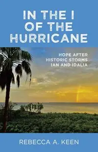 In the I of the Hurricane - Rebecca A. Keen