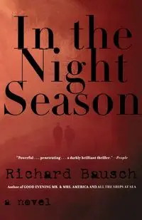 In the Night Season - Richard Bausch