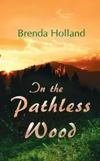 In the Pathless Wood - Brenda Holland