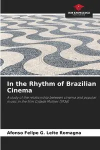 In the Rhythm of Brazilian Cinema - Felipe G. Romagna Afonso Leite