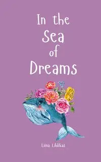 In the Sea of Dreams - Liblikas Liina