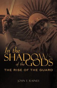 In the Shadows of the Gods - Raines John F.