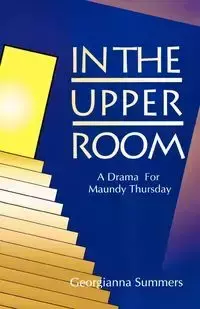 In the Upper Room - Georgianna Summers