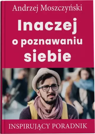 Inaczej o poznawaniu siebie - Andrzej Moszczyński