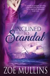 Inclined to Scandal - Mullins Zoë