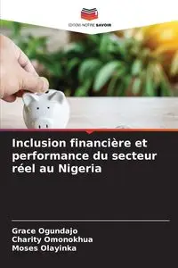 Inclusion financière et performance du secteur réel au Nigeria - Grace Ogundajo