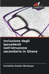 Inclusione degli ipovedenti nell'istruzione secondaria in Ghana - Cornelius Worlanyo Kwaku