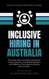 Inclusive Hiring in Australia - Matthew Levy