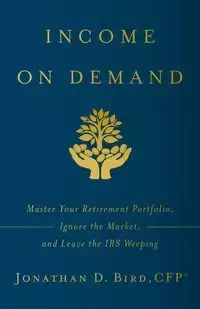 Income on Demand - Jonathan D. Bird