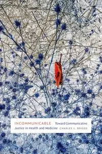 Incommunicable - Charles L. Briggs