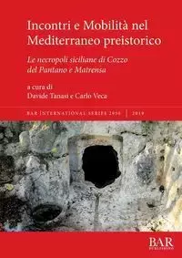 Incontri e Mobilità nel Mediterraneo preistorico - Tanasi Davide