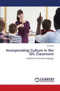 Incorporating Culture in the EFL Classroom - Ilda Xhepi