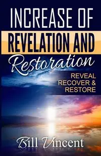 Increase of Revelation and Restoration - Vincent Bill