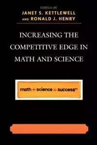 Increasing the Competitive Edge in Math and Science - Janet S. Kettlewell