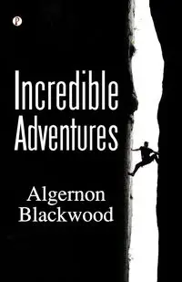 Incredible Adventures - Blackwood Algernon