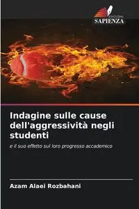 Indagine sulle cause dell'aggressività negli studenti - Rozbahani Azam Alaei