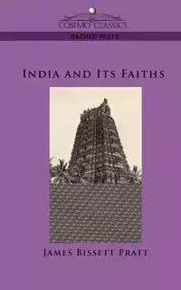 India and Its Faiths - James Pratt Bissett