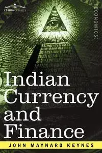 Indian Currency and Finance - John Maynard Keynes