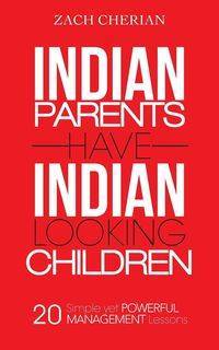 Indian Parents Have Indian-Looking Children - Cherian Zach