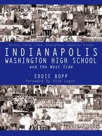 Indianapolis Washington High School and the West Side - Eddie Bopp