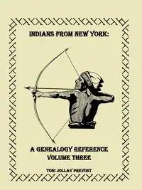 Indians from New York - Toni Prevost Jollay