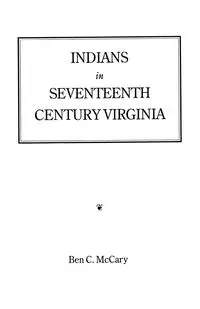 Indians in Seventeenth-Century Virginia - Ben C. McCary