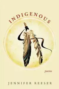 Indigenous - Jennifer Reeser