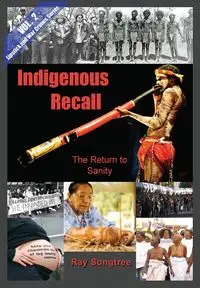 Indigenous Recall (Vol. 2, Lipstick and War Crimes Series) - Ray Songtree