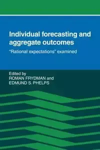 Individual Forecasting and Aggregate Outcomes - Oman Frydman R.