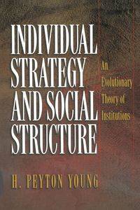 Individual Strategy and Social Structure - Young H. Peyton