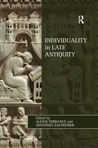 Individuality in Late Antiquity - Alexis Torrance