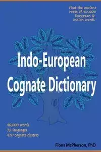 Indo-European Cognate Dictionary - Fiona McPherson