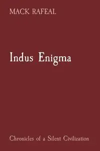 Indus Enigma - MACK RAFEAL