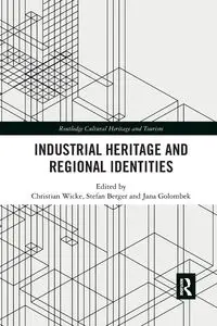 Industrial Heritage and Regional Identities - Wicke Christian