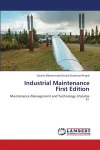 Industrial Maintenance First Edition - Mohammed Khayal Osama Elmardi Suleiman