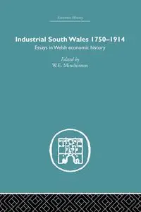 Industrial South Wales 1750-1914 - Minchinton W.E