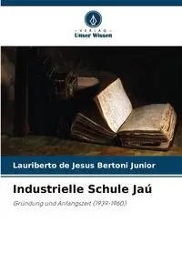 Industrielle Schule Jaú - Junior Jesus Bertoni Lauriberto de