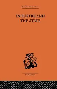 Industry and the State - Florence P. Sargant