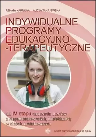 Indywidualne Programy... dla IV etapu... - Renata Naprawa, Alicja Tanajewska