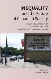 Inequality and the Future of Canadian Society - Brym Robert