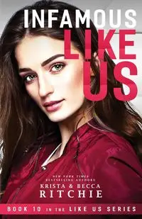 Infamous Like Us (Like Us Series) - Krista Ritchie