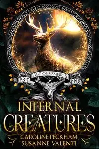 Infernal Creatures - Caroline Peckham