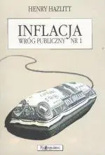 Inflacja wróg publiczny nr 1 - Henry Hazlitt