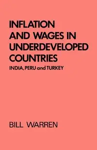 Inflation and Wages in Underdeveloped Countries - Warren Bill