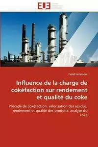 Influence de la charge de cokéfaction sur rendement et qualité du coke - HENNAOUI-F