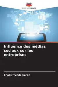 Influence des médias sociaux sur les entreprises - Imran Shakir Tunde